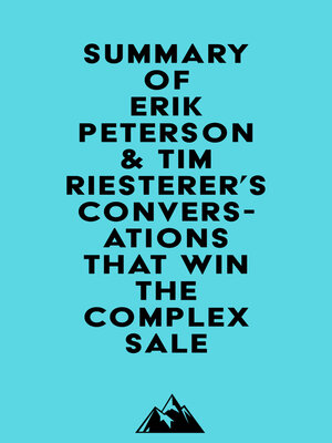 cover image of Summary of Erik Peterson & Tim Riesterer's Conversations That Win the Complex Sale